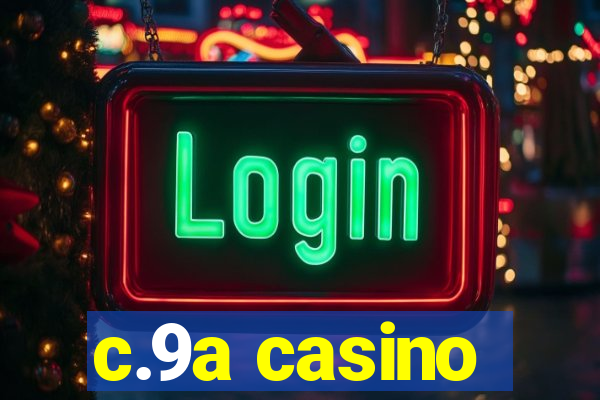 c.9a casino